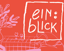 ein:blick – ein kaleidoskopisches Zusammenspiel von Emotionen, Träumen und der Suche nach Sinn. 